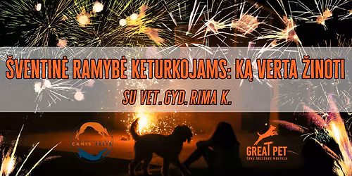 \u0160ventin\u0117 ramyb\u0117 keturkojams: k\u0105 verta \u017einoti? su vet. gyd. Rima K.