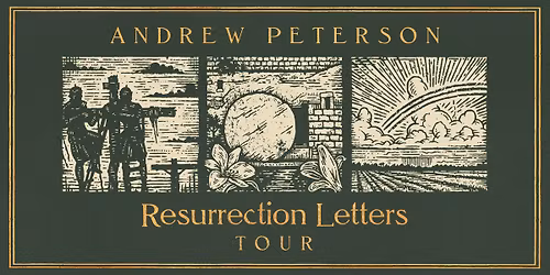 Andrew Peterson | Resurrection Letters Tour