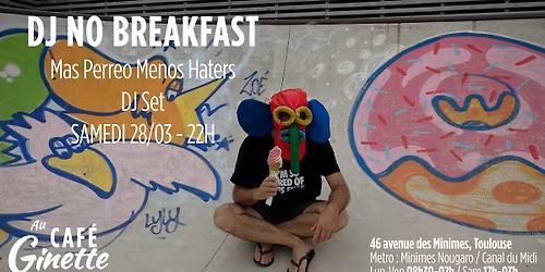 DJ No Breakfast @CAF\u00c9 Ginette \/\/ Mas Perreo Menos Haters