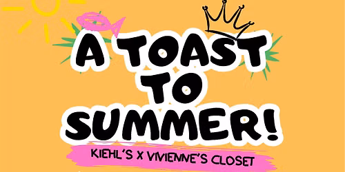 A Toast To Summer Kiehl\u2019s x Vivienne\u2019s Closet