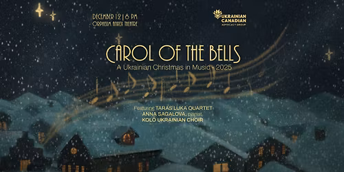 CAROL OF THE BELLS: A UKRAINIAN CHRISTMAS IN MUSIC