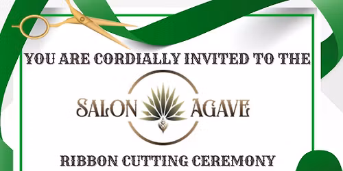 Ribbon Cutting Ceremony: Salon Agave