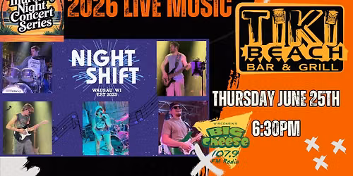 Tiki Beach and Big Cheese 107.9 Thursday Night Concert Series Present Night Shift