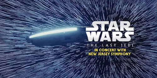 Parking New Jersey Symphony Orchestra - Star Wars: The Last Jedi In Concert