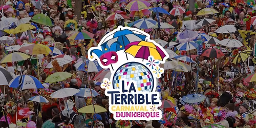 LA TERRIBLE - CARNAVAL DE DUNKERQUE \ud83c\udfad