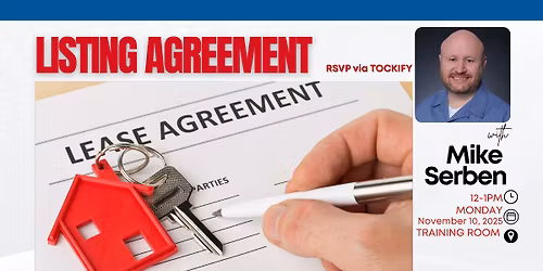Listing Agreement w\/ Special Guest Mike Serben