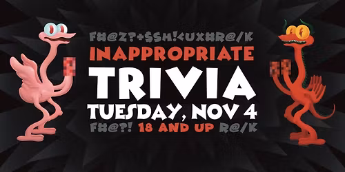 Inappropriate Trivia