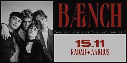 B\u00c6NCH (SUPPORT: TELUS) [F\u00c5 BILLETTER] \/\/ Radar