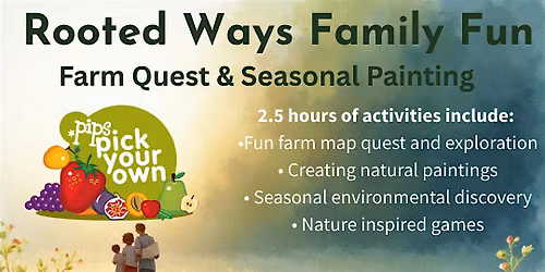 Farm Quest & Seasonal Painting - Family Fun At Pip's Pick Your Own