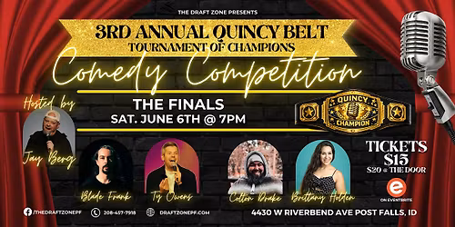 The Draft Zone Presents The Quincy Belt Comedy Competition FINALS!!!