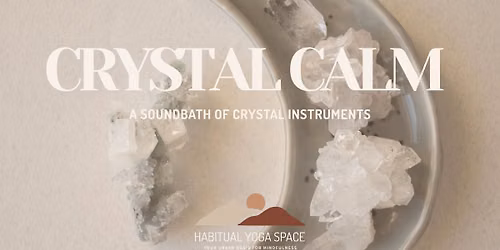 Crystal Calm Soundbath 