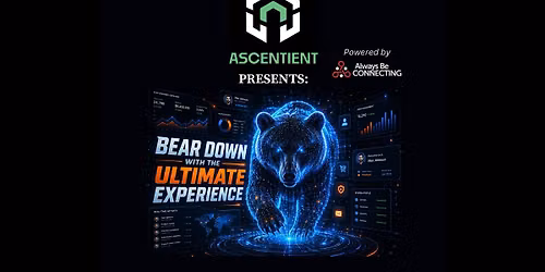 Ascentient presents: Bear Down with the Ultimate User Experience