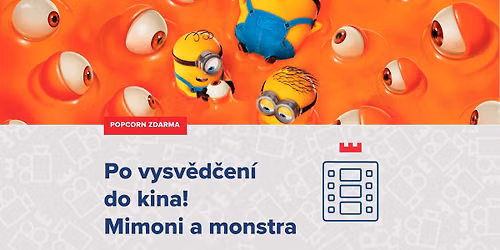 Po vysv\u011bd\u010den\u00ed do kina: Mimoni a monstra | P\u0158EDPREMI\u00c9RA