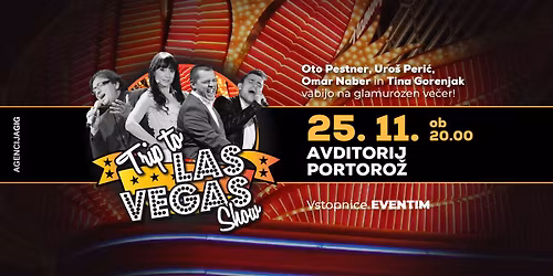 TRIP TO LAS VEGAS SHOW - PORTORO\u017d - Avditorij Portoro\u017e \u2605 25.11. \u2605