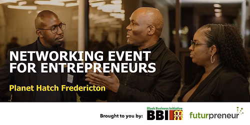 BBI Networking Event at Planet Hatch (Fredericton)