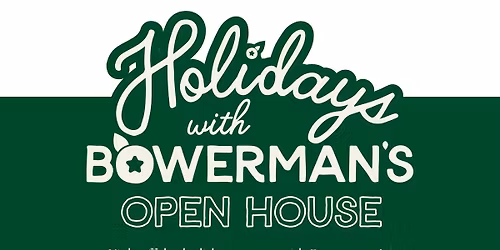 Bowerman's Farm + Market Holiday Open House