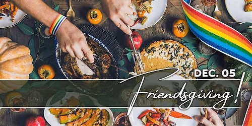2026 LGBTQ+ Friendsgiving Dinner
