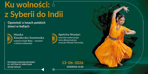 Ku wolno\u015bci: z Syberii do Indii - Opowie\u015b\u0107 o losach polskich dzieci w Indiach