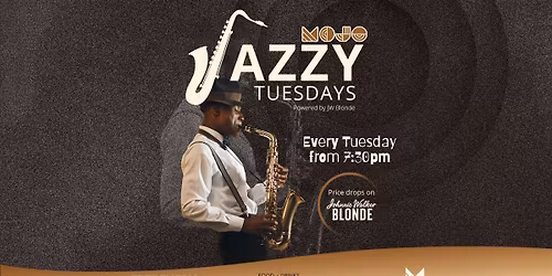 Mojo Jazzy Tuesdays