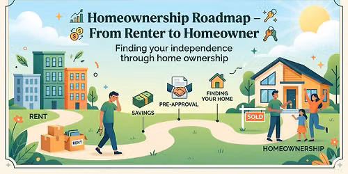 Homeownership Roadmap \u2013 From Renter to Homeowner \u2013 Finding your independence through home ownership