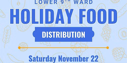 Lower 9th Ward Holiday Food Distribution Volunteer Registration
