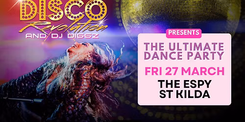 Disco Revolution and DJ Diggz | The Espy St Kilda