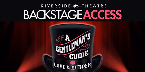 Backstage Access: A Gentleman\u2019s Guide to Love & Murder