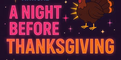 \ud83c\udf89\ud83e\udd83The Night Before Thanksgiving\ud83c\udf89\ud83e\udd83