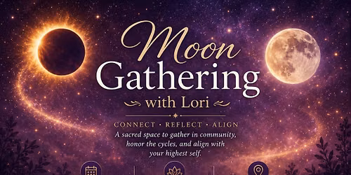 \ud83c\udf19 Moon Gathering with Lori Petty \u2728