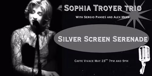Silver Screen Serenade \u2013 Sophia Troyer Trio