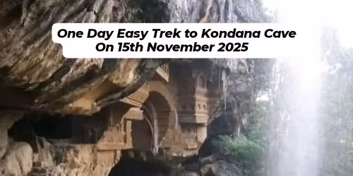 One Day Easy Trek to Kondana Cave on 15th November 2025 