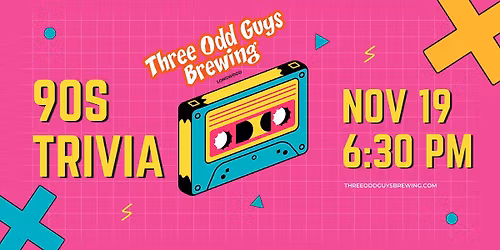 90's Trivia Night at Three Odd Guys Brewing Longwood