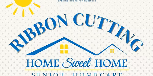 Ribbon Cutting - Home Sweet Home