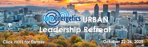 Montreal Core Energetics URBAN Leadership Retreat