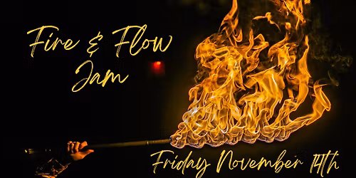 Fire & Flow Jam