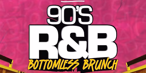 90s R&amp;B Bottomless Brunch