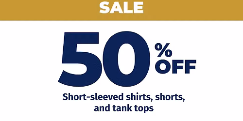 Summer Sidewalk Sale - 50% Off Short-Sleeved Shirts, Shorts, and Tank Tops