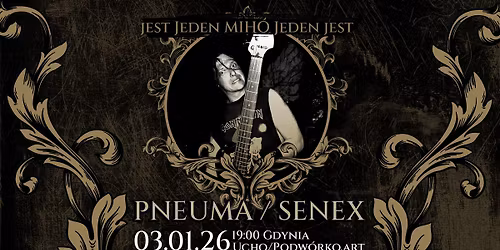 jest Jeden Mih\u00f3 Jeden jest - Pneuma & Senex po raz ostatni