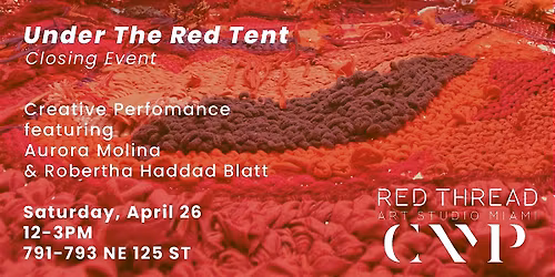 Under The Red Tent- Closing Event @ CAMP