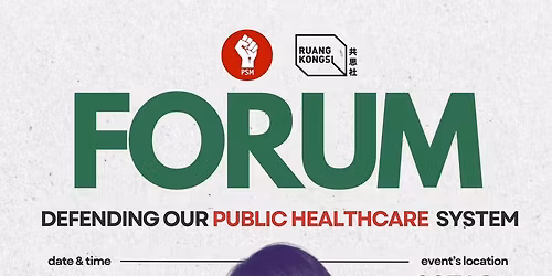Public Forum: \u201cDefending Our Public Healthcare System\u201d