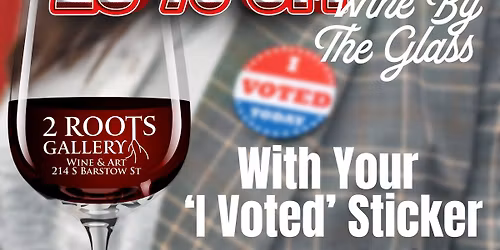 25% Off Wine By The Glass :: With Your 'I Voted' Sticker
