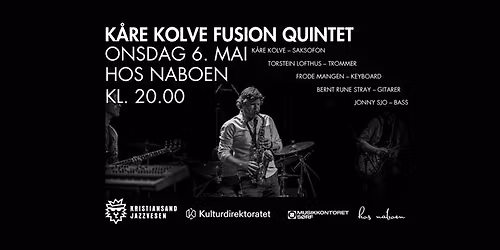 K\u00e5re Kolve Fusion Quintet \/\/ Kristiansand Jazzvesen