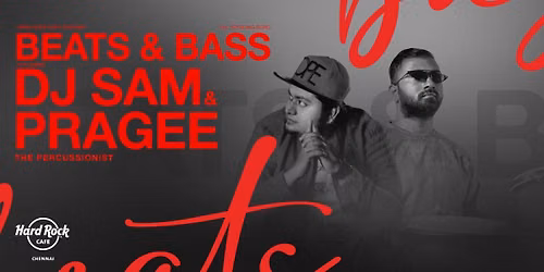 Beats & Bass ft. DJ Sam & Pragee The Precussionist