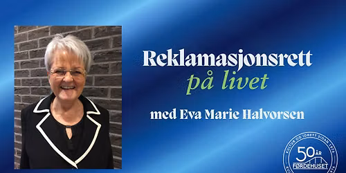 K\u00e5seri: Reklamasjonsrett p\u00e5 livet med Eva Marie Halvorsen\/\/F\u00f8rdehuset