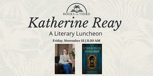 A Literary Luncheon  with Katherine Reay | The Undercover Bookshop
