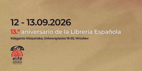 TRZYNASTKA HISZPA\u0143SKIEJ - TRECE A\u00d1OS DE LA LIBRER\u00cdA EN WROC\u0141AW