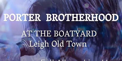 Porter Brotherhood at The Boatyard
