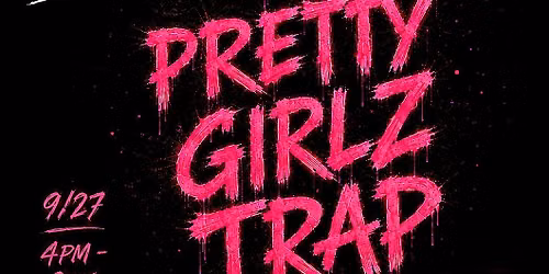 Pretty Girlz Trap