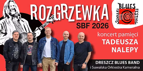 Rozgrzewka SBF. Koncert pami\u0119ci Tadeusza Nalepy. Dreszcz Blues Band i Suwalska Orkiestra Kameralna