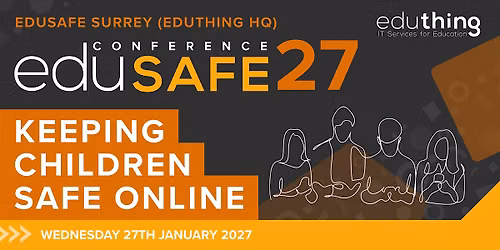 eduSafe Surrey 2027 - Online Safety Conference for Education